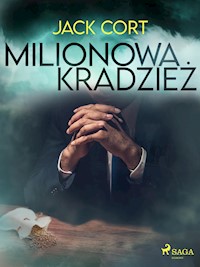 Milionowa kradzież - Jack Cort - E-Book
