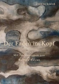 Der Faden im Kopf - Joanna Lisiak - E-Book