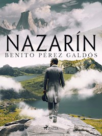Nazarín - Benito Pérez Galdòs - E-Book
