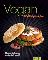 Vegan - einfach genießen - Greta Jansen - E-Book