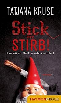 Stick oder stirb! - Tatjana Kruse - E-Book