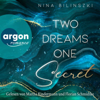 Two Dreams, One Secret - Glencoe View, Band 2 (Ungekürzte Lesung) - Nina Bilinszki - Hörbuch