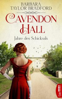 Cavendon Hall – Jahre des Schicksals - Barbara Taylor Bradford - E-Book