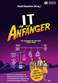 IT für Anfänger - David Kaselow - E-Book
