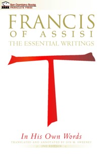 Francis of Assisi in His Own Words - Jon M. Sweeney - E-Book
