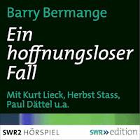 Ein hoffnungsloser Fall - Barry Bermange - Hörbuch
