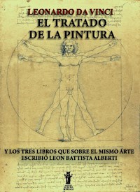 El Tratado de la Pintura - Da Vinci Leonardo - E-Book