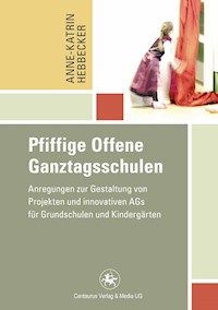 Pfiffige Offene Ganztagsschulen - Anne-Katrin Hebbecker - E-Book
