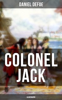 COLONEL JACK (Illustrated) - Daniel Defoe - E-Book