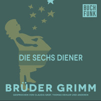 Die sechs Diener - Brüder Grimm - Hörbuch