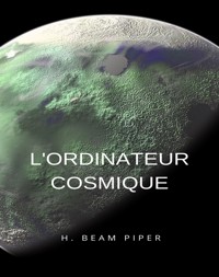 L'ordinateur cosmique (traduit) - H. Beam Piper - E-Book
