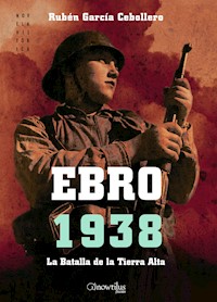 Ebro 1938 - Ruben García Cebollero - E-Book