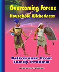 Overcoming Forces of Household Wickedness - OLUSEGUN FESTUS REMILEKUN - E-Book