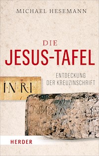 Die Jesus-Tafel - Michael Hesemann - E-Book