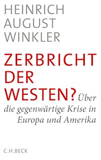 Zerbricht der Westen? - Heinrich August Winkler - E-Book