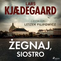 Żegnaj, siostro - Lars Kjædegaard - Hörbuch