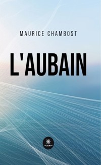 L’aubain - Maurice Chambost - E-Book