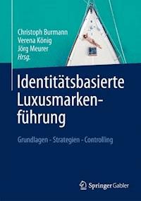 Identitätsbasierte Luxusmarkenführung - - E-Book