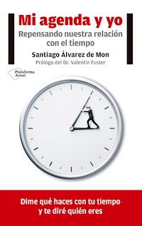 Mi agenda y yo - Santiago Álvarez de Mon - E-Book
