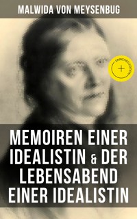 Malwida von Meysenbug: Memoiren einer Idealistin & Der Lebensabend einer Idealistin - Malwida von Meysenbug - E-Book