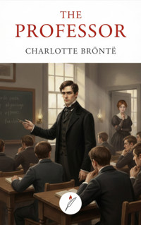 The Professor - Charlotte Bronte - kostenlos E-Book