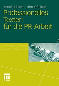Professionelles Texten für die PR-Arbeit - Kerstin Liesem - E-Book