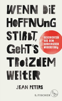 Wenn die Hoffnung stirbt, geht's trotzdem weiter - Jean Peters - E-Book