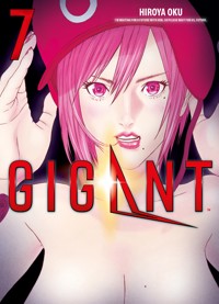 Gigant, Band 7 - Hiroya Oku - E-Book