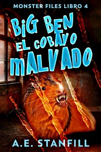 Big Ben, El Cobayo Malvado - A.E. Stanfill - E-Book
