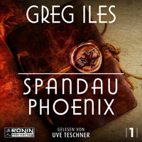 Spandau Phoenix - Buch 1 - World War 2 Series, Band (ungekürzt) - Greg Iles - Hörbuch