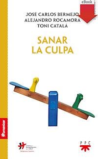 Sanar la culpa - Alejandro Rocamora - E-Book