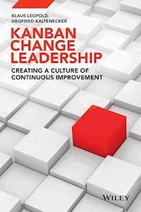 Kanban Change Leadership - Klaus Leopold - E-Book
