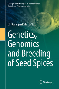 Genetics, Genomics and Breeding of Seed Spices -  - E-Book