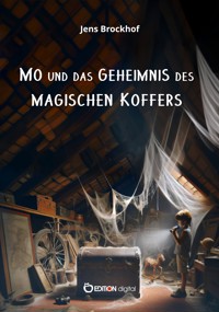Mo und das Geheimnis des magischen Koffers - Jens Brockhof - E-Book
