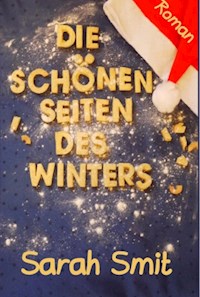 Die schönen Seiten des Winters - Sarah Smit - E-Book