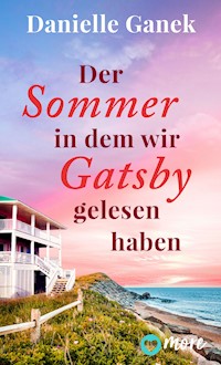 Der Sommer, in dem wir Gatsby gelesen haben - Danielle Ganek - E-Book