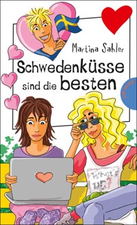 Schwedenküsse sind die besten - Sahler, Martina - E-Book