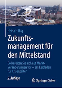 Zukunftsmanagement für den Mittelstand - Heino Hilbig - E-Book