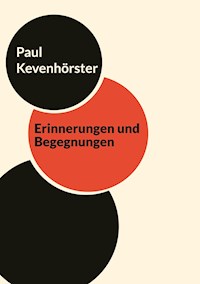 Erinnerungen und Begegnungen - Paul Kevenhörster - E-Book