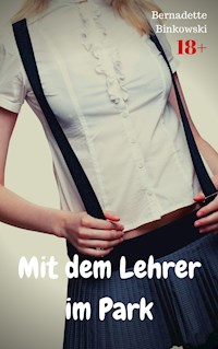 Mit dem Lehrer im Park - Bernadette Binkowski - E-Book