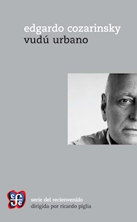 Vudú urbano - Edgardo Cozarinsky - E-Book
