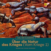 Über die Natur des Krieges (Vom Kriege, Buch 1) - Carl von Clausewitz - Hörbuch