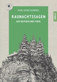 Raunachtssagen aus Bayern und Tirol - Karl-Heinz Hummel - E-Book