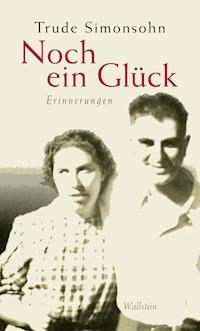 Noch ein Glück - Trude Simonsohn - E-Book
