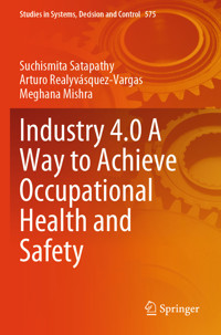 Industry 4.0 A Way to Achieve Occupational Health and Safety - Suchismita Satapathy - E-Book