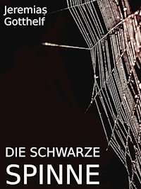 Die schwarze Spinne - Jeremias Gotthelf - E-Book