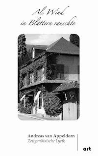 Als Wind in Blättern rauschte - Andreas van Appeldorn - E-Book