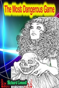 The Most Dangerous Game - Richard Connell - Richard Connell - E-Book