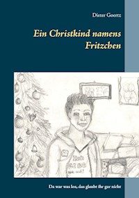 Ein Christkind namens Fritzchen - Dieter Goertz - E-Book