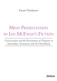 Mind Presentation in Ian McEwan's Fiction - Karam Nayebpour - E-Book